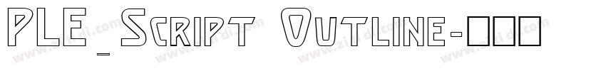 PLE_Script Outline字体转换